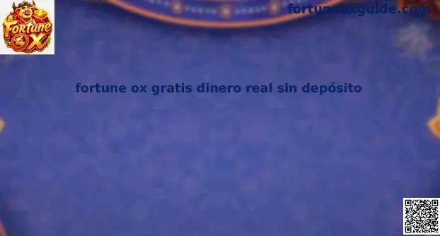 Fortune Ox gratis dinero real sin depósito en México