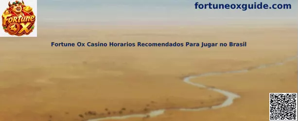 Fortune Ox Casino horarios recomendados