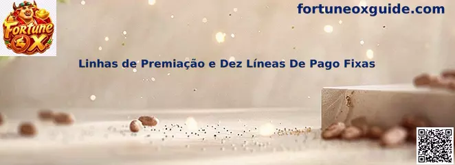 Linhas de Premiação e Dez Líneas De Pago Fijas en Fortune Ox