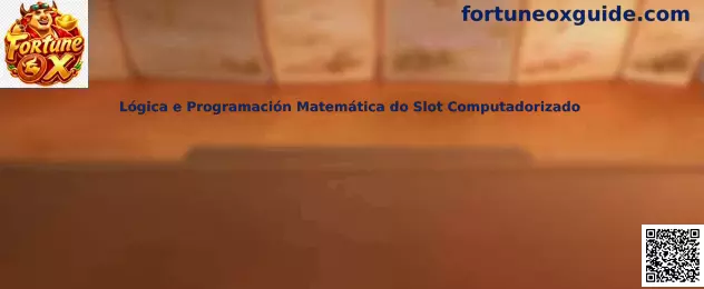 Lógica e Programación Matemática do Slot Computadorizado