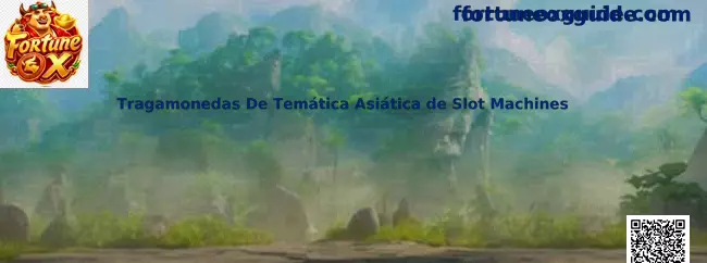 Tragamonedas De Temática Asiática de Slot Machines