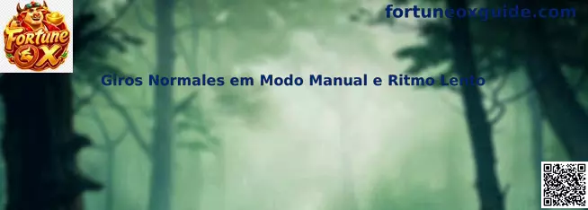 Giros Normales em Modo Manual e Ritmo Lento en Fortune Ox