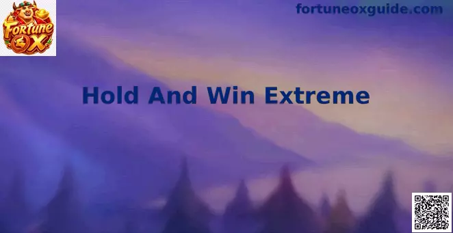 Mecánica Hold And Win Extreme en slots de casino