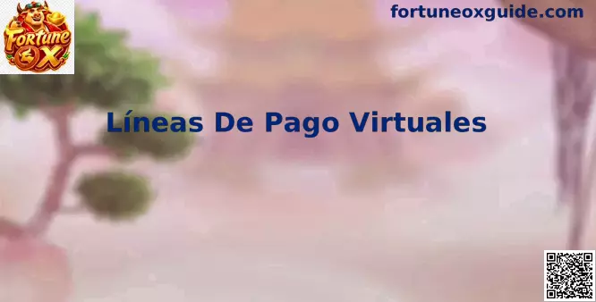 Líneas de Pago Virtuales en Fortune Ox